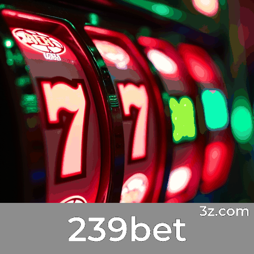 239bet: Desbloqueie Bônus e Ofertas Incríveis